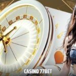 Casino 77bet – Unlimited Betting Right At Home