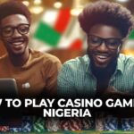 How to Play Casino Games in Nigeria