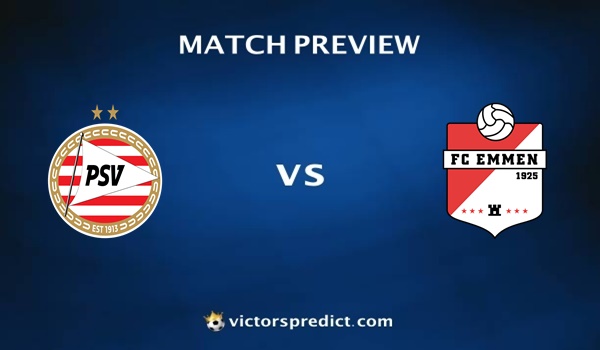 PSV vs Emmen Prediction and Match Preview