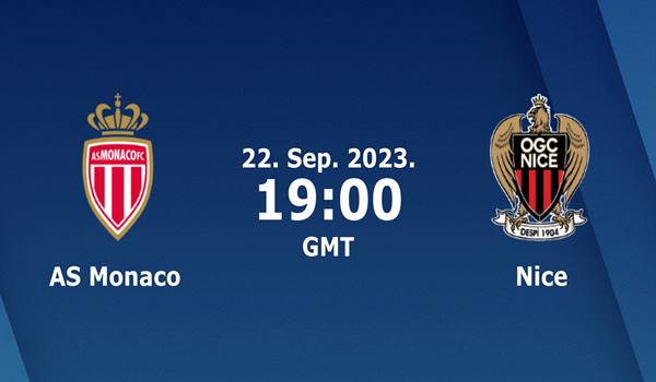 Monaco vs Nice Match Prediction and Preview - 22/0...
