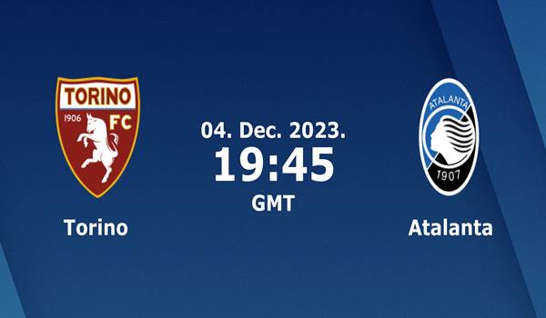 Torino Vs Atalanta – Predictions And Match Preview
