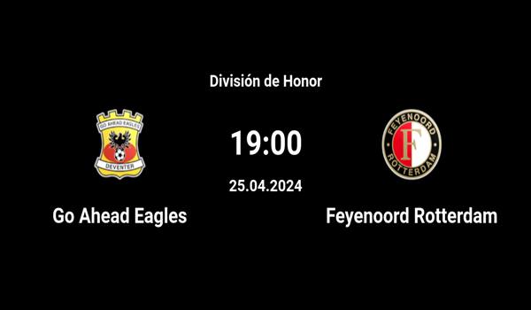 Go Ahead Eagles vs Feyenoord Match Prediction and ...