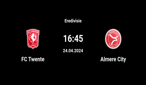 Twente vs Almere City Match Prediction and Preview...